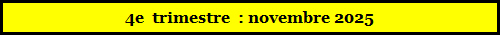 4e  trimestre  : novembre 2025