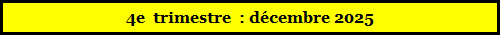 4e  trimestre  : décembre 2025